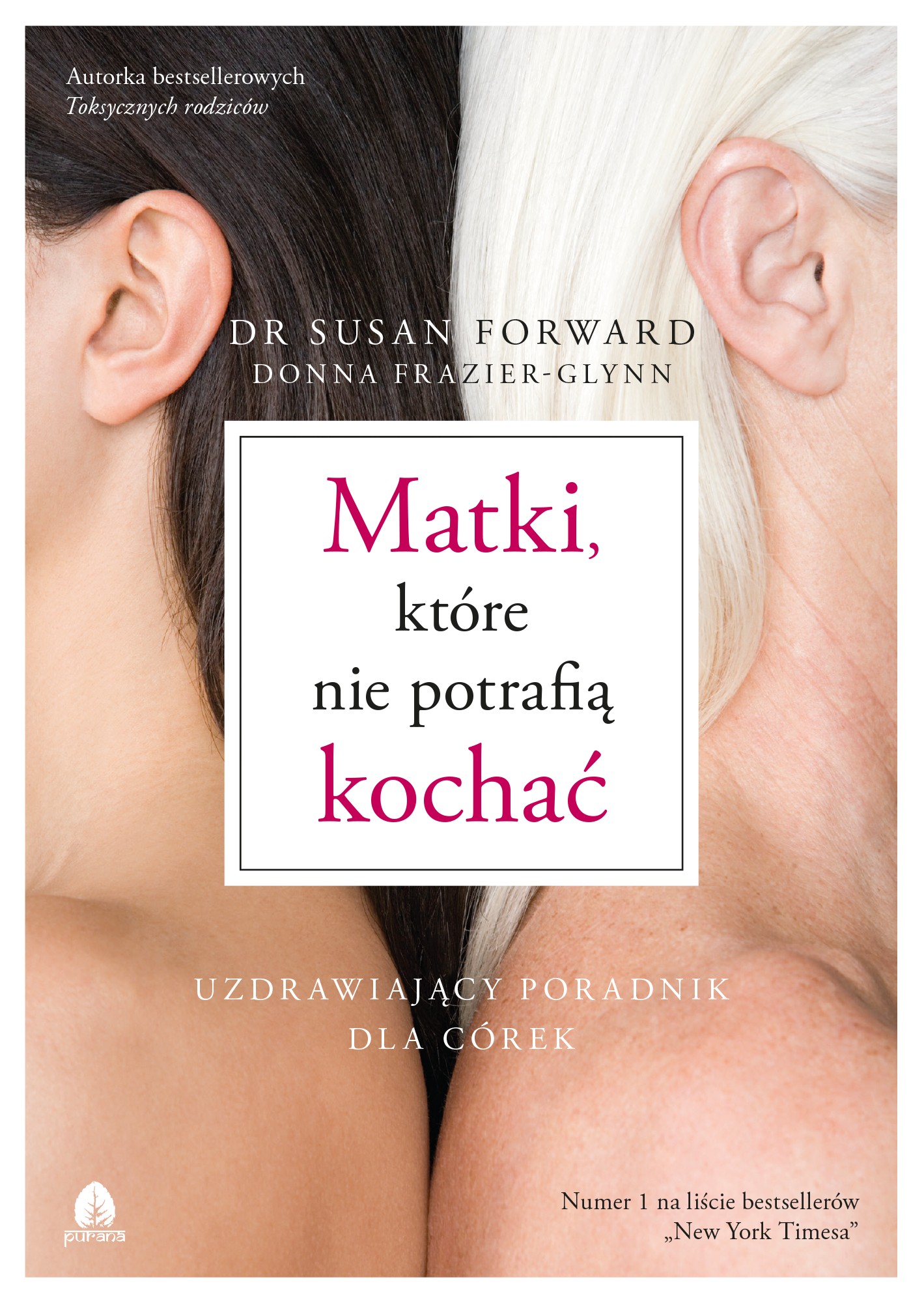 Matki, które nie potrafią kochać | dr Susan Forward, Donna Frazier-Glynn