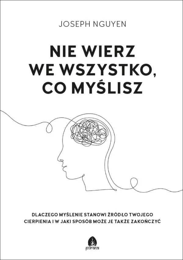 Nie wierz we wszystko co myślisz Joseph Nguyen